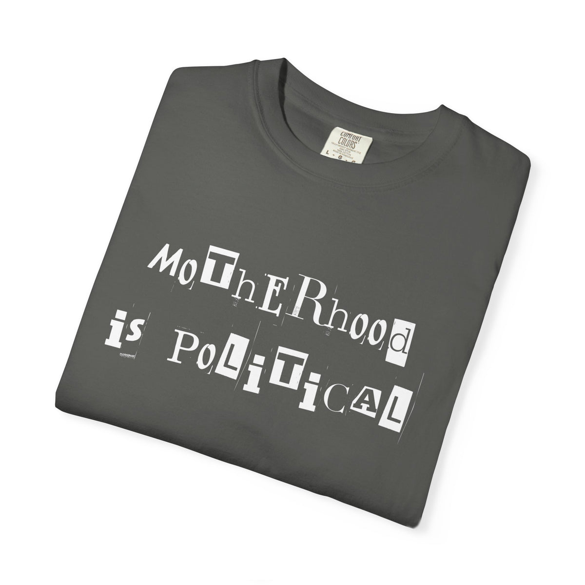 Motherhood Is Political (and PUNK) Comfort Colors Tees