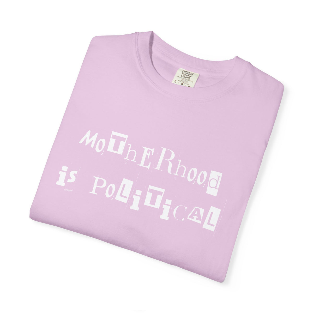 Motherhood Is Political (and PUNK) Comfort Colors Tees