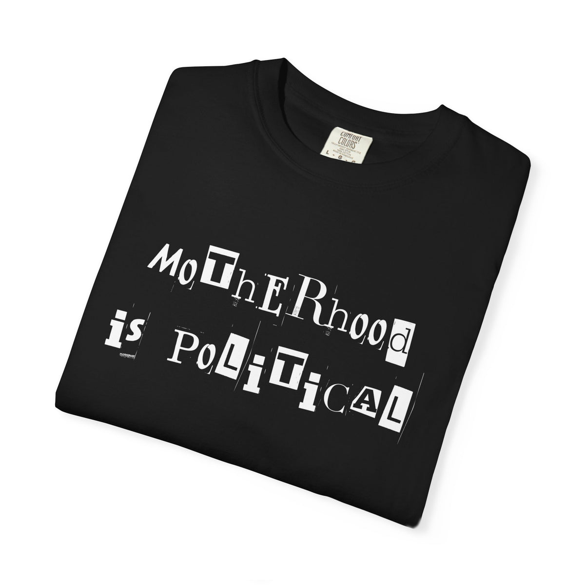 Motherhood Is Political (and PUNK) Comfort Colors Tees