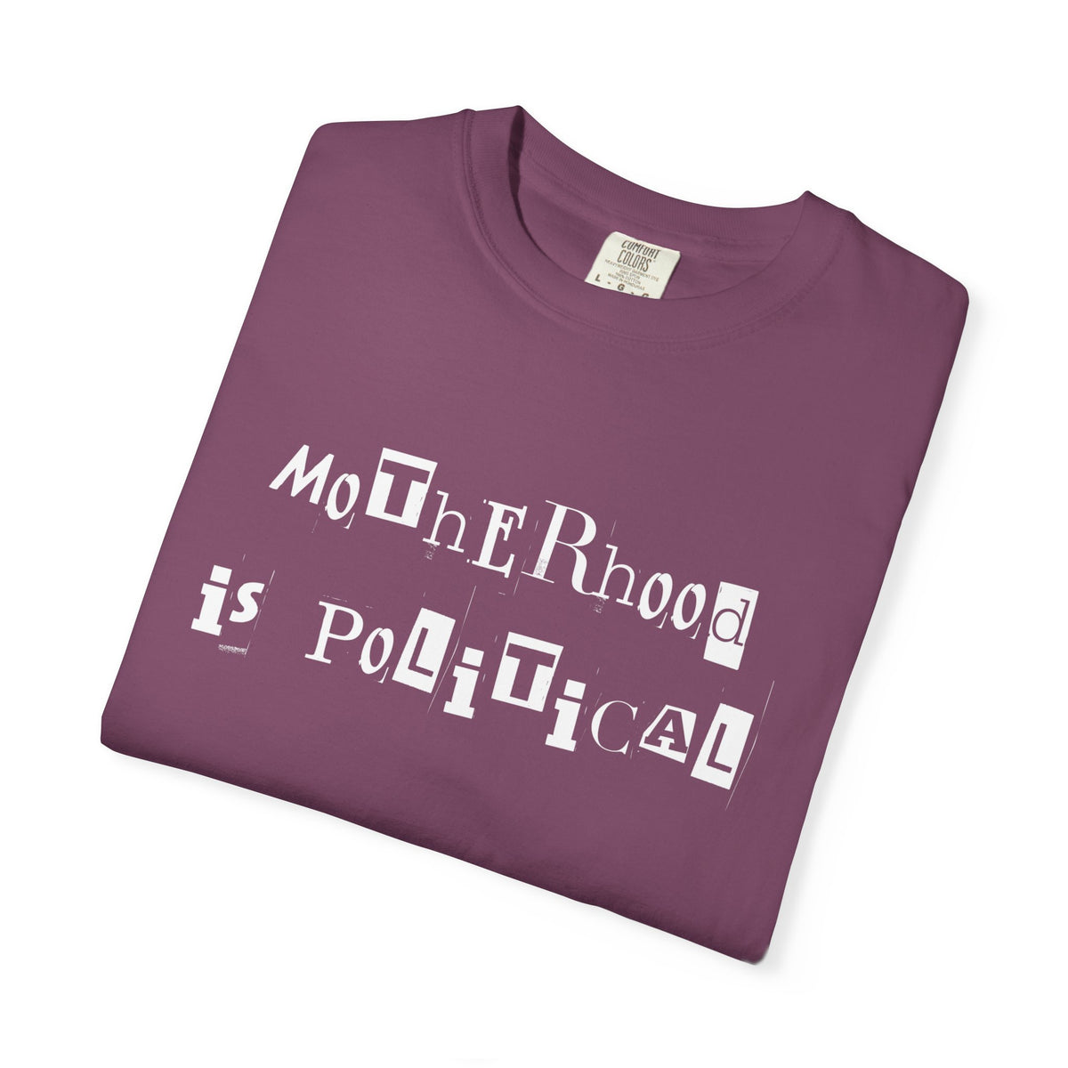 Motherhood Is Political (and PUNK) Comfort Colors Tees
